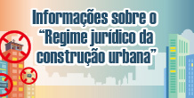 Informações sobre o “Regime jurídico da construção urbana”